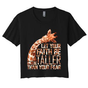 Let Your Faith Be Taller Than Your Fear Giraffe Women's Crop Top Tee