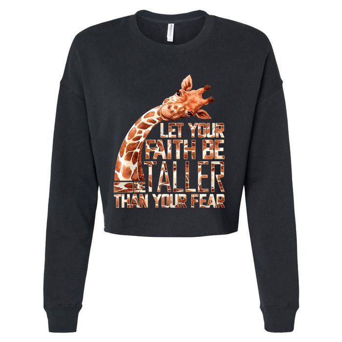 Let Your Faith Be Taller Than Your Fear Giraffe Cropped Pullover Crew