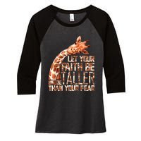 Let Your Faith Be Taller Than Your Fear Giraffe Women's Tri-Blend 3/4-Sleeve Raglan Shirt