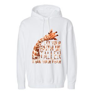 Let Your Faith Be Taller Than Your Fear Giraffe Garment-Dyed Fleece Hoodie