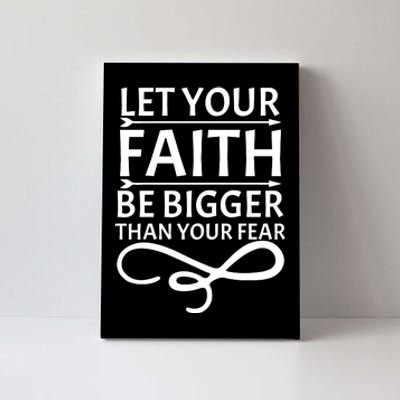 Let Your Faith T Canvas