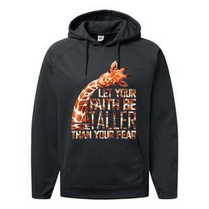 Let Your Faith Be Taller Than Your Fear Giraffe Performance Fleece Hoodie