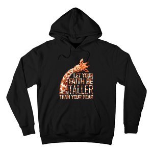 Let Your Faith Be Taller Than Your Fear Giraffe Hoodie