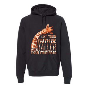 Let Your Faith Be Taller Than Your Fear Giraffe Premium Hoodie