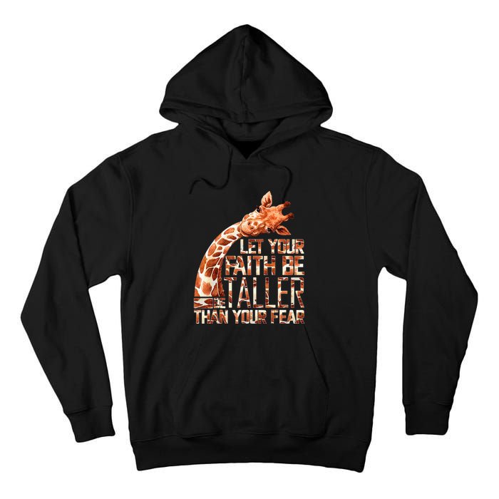 Let Your Faith Be Taller Than Your Fear Giraffe Tall Hoodie