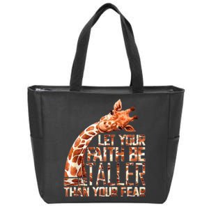 Let Your Faith Be Taller Than Your Fear Giraffe Zip Tote Bag