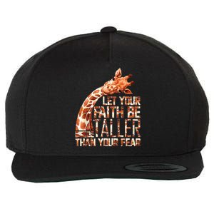 Let Your Faith Be Taller Than Your Fear Giraffe Wool Snapback Cap