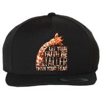 Let Your Faith Be Taller Than Your Fear Giraffe Wool Snapback Cap