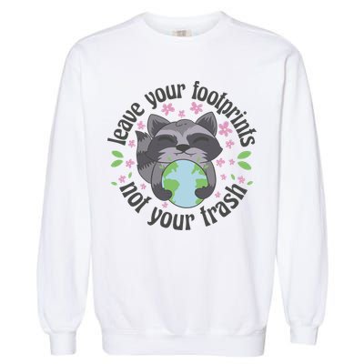 Leave Your Footprints Not Your Trash Earth Day Garment-Dyed Sweatshirt