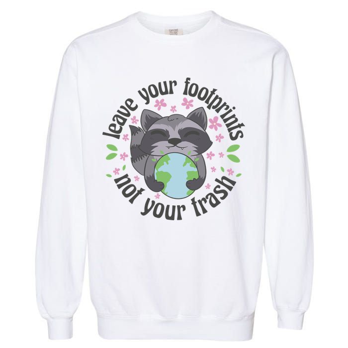 Leave Your Footprints Not Your Trash Earth Day Garment-Dyed Sweatshirt