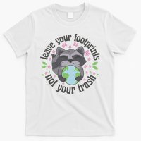 Leave Your Footprints Not Your Trash Earth Day T-Shirt