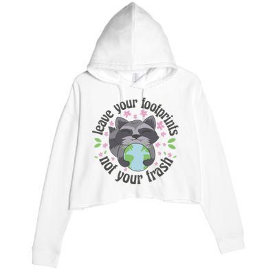 Leave Your Footprints Not Your Trash Earth Day Crop Fleece Hoodie