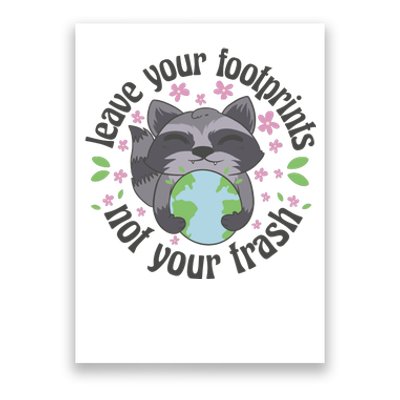 Leave Your Footprints Not Your Trash Earth Day Poster