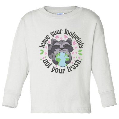 Leave Your Footprints Not Your Trash Earth Day Toddler Long Sleeve Shirt