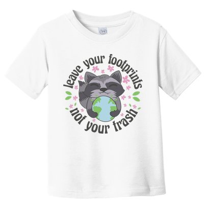 Leave Your Footprints Not Your Trash Earth Day Toddler T-Shirt