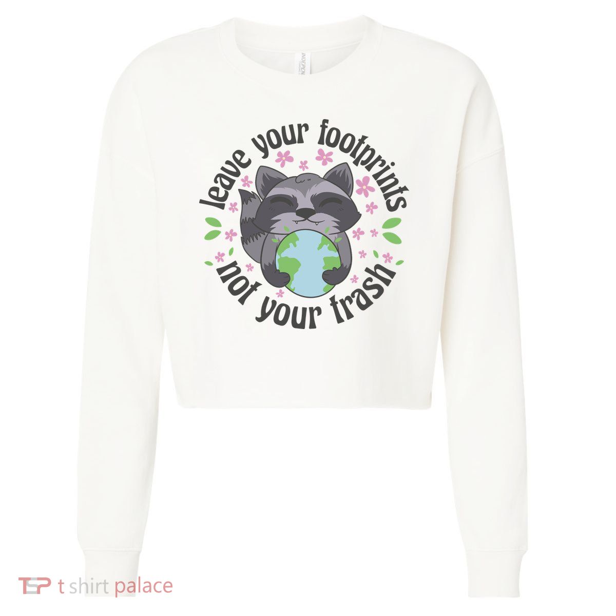 Leave Your Footprints Not Your Trash Earth Day Cropped Pullover Crew