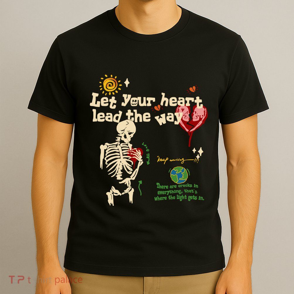 Let Your Heart Lead The Way Skeleton T-Shirt