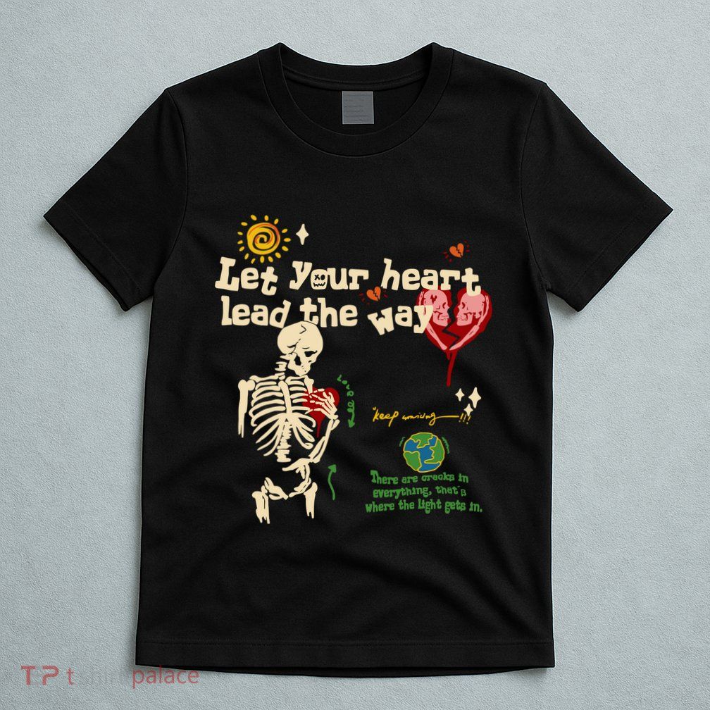Let Your Heart Lead The Way Skeleton T-Shirt