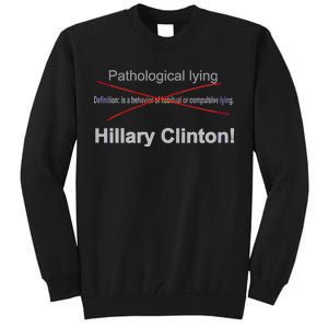 Lying Hillary Clinton Funny Definition Tall Sweatshirt