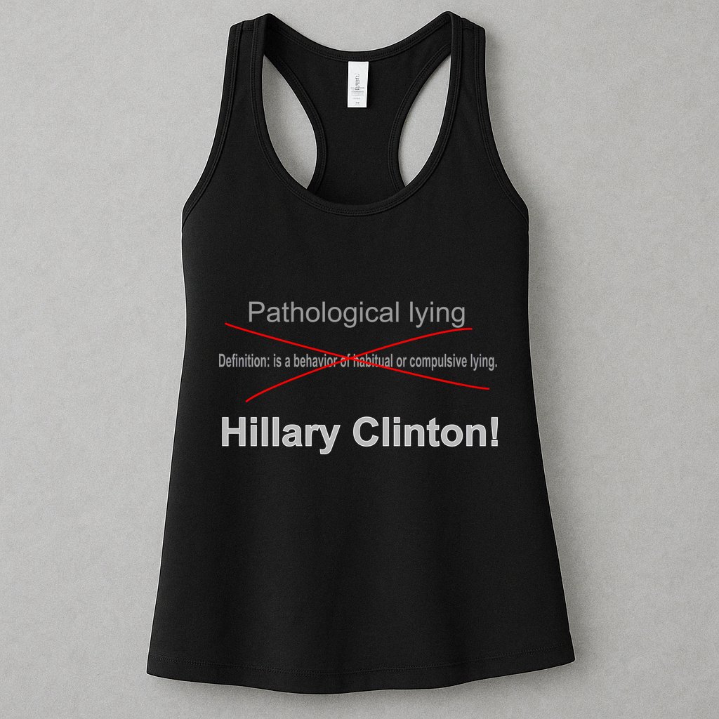 Lying Hillary Clinton Funny Definition Womens Tank Top