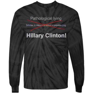 Lying Hillary Clinton Funny Definition Tie-Dye Long Sleeve Shirt