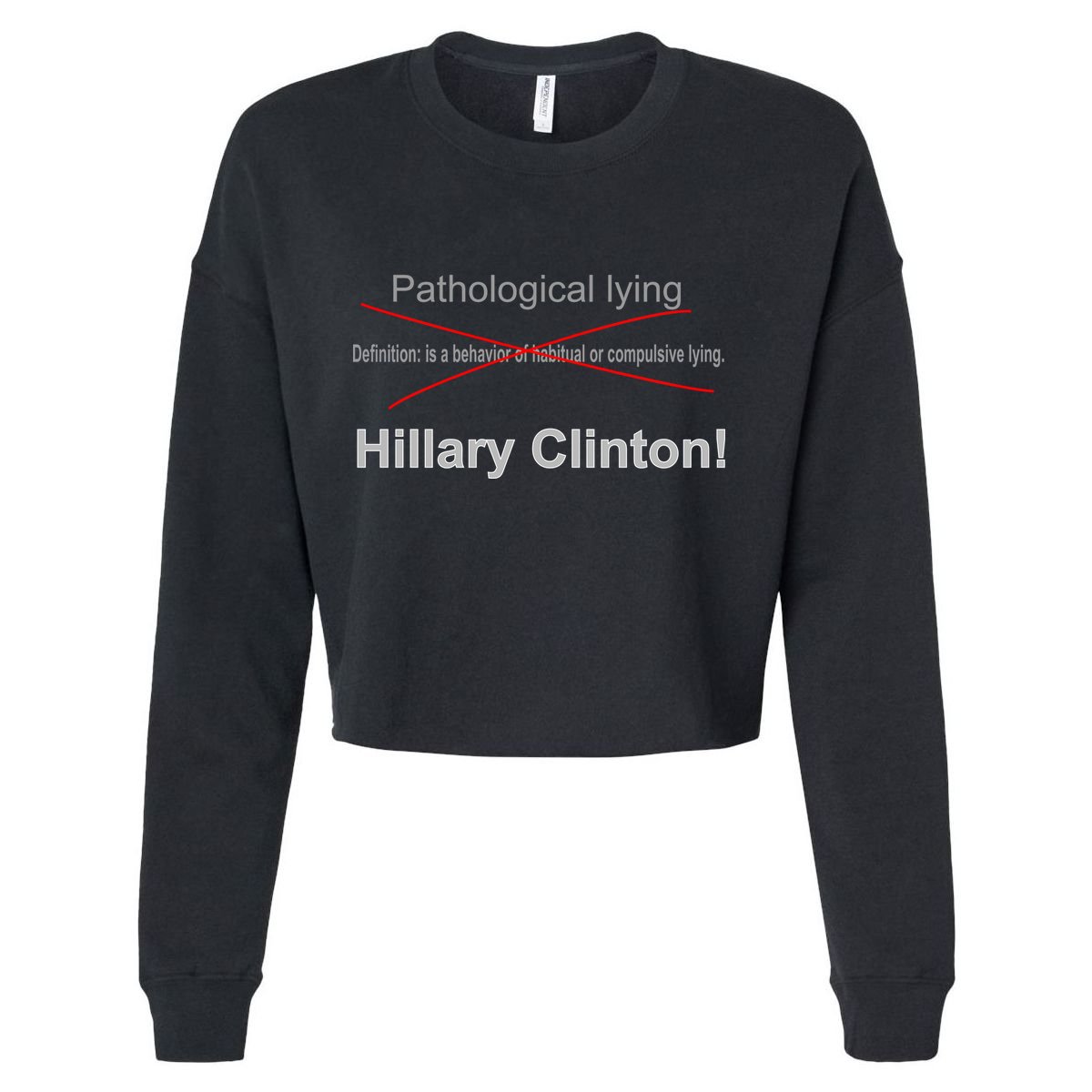 Lying Hillary Clinton Funny Definition Cropped Pullover Crew