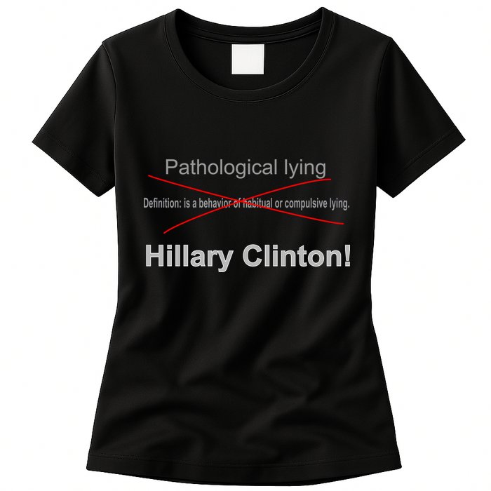 Lying Hillary Clinton Funny Definition Womens T-Shirt