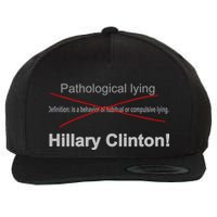 Lying Hillary Clinton Funny Definition Wool Snapback Cap