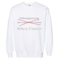 Lying Hillary Clinton Funny Definition Garment-Dyed Sweatshirt