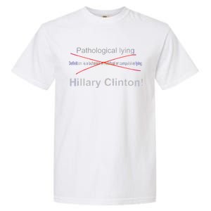 Lying Hillary Clinton Funny Definition Garment-Dyed Heavyweight T-Shirt