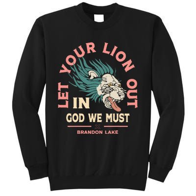 Let Your Lion Out We Must Merch Sweatshirt