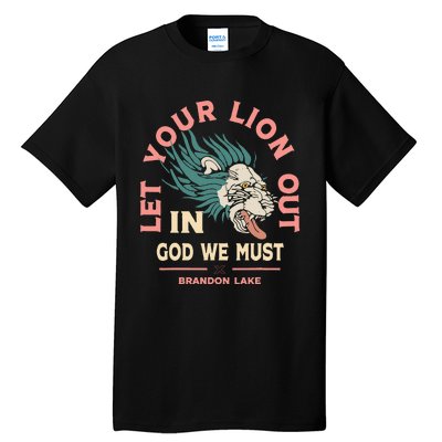 Let Your Lion Out We Must Merch Tall T-Shirt