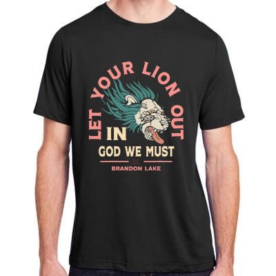 Let Your Lion Out We Must Merch Adult ChromaSoft Performance T-Shirt