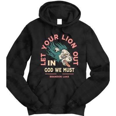 Let Your Lion Out We Must Merch Tie Dye Hoodie