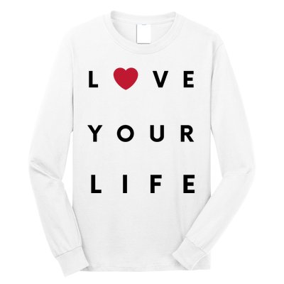 Love Your Life Heart Long Sleeve Shirt