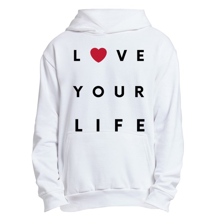 Love Your Life Heart Urban Pullover Hoodie