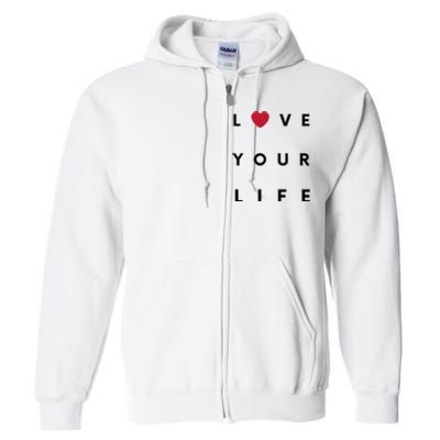 Love Your Life Heart Full Zip Hoodie