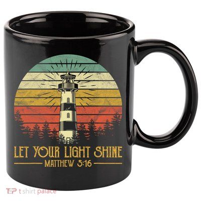 Let Your Light Shine Lighthouse Christian  11oz C Handle Ceramic Mug