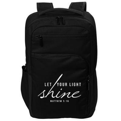 Let Your Light Shine Matthew 5:16 Impact Tech Backpack