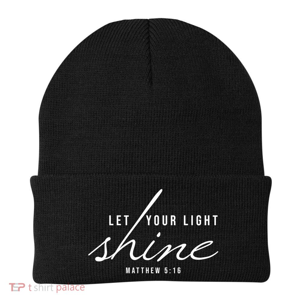 Let Your Light Shine Matthew 5:16 Beanie