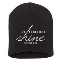 Let Your Light Shine Matthew 5:16 Short Acrylic Beanie