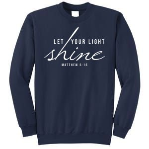 Let Your Light Shine Matthew 5:16 Sweatshirt