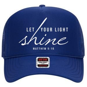 Let Your Light Shine Matthew 5:16 High Crown Mesh Back Trucker Hat