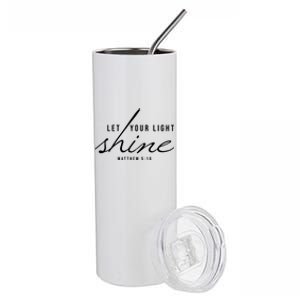 Let Your Light Shine Matthew 5:16 Stainless Steel Tumbler