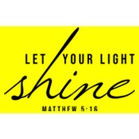 Let Your Light Shine Matthew 5:16 Bumper Sticker