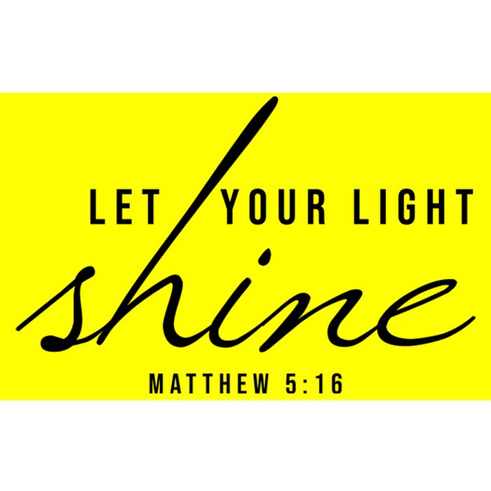 Let Your Light Shine Matthew 5:16 Bumper Sticker