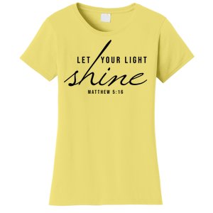 Let Your Light Shine Matthew 5:16 Women's T-Shirt