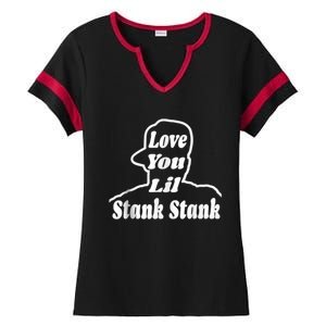 Love You Lil Stank Stank Seanfogelson513 That One Mailman Ladies Halftime Notch Neck Tee