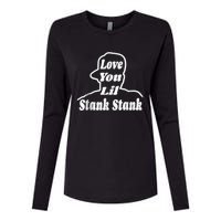 Love You Lil Stank Stank Seanfogelson513 That One Mailman Womens Cotton Relaxed Long Sleeve T-Shirt