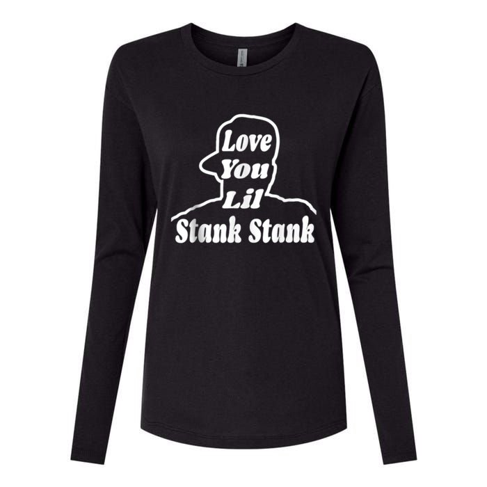 Love You Lil Stank Stank Seanfogelson513 That One Mailman Womens Cotton Relaxed Long Sleeve T-Shirt